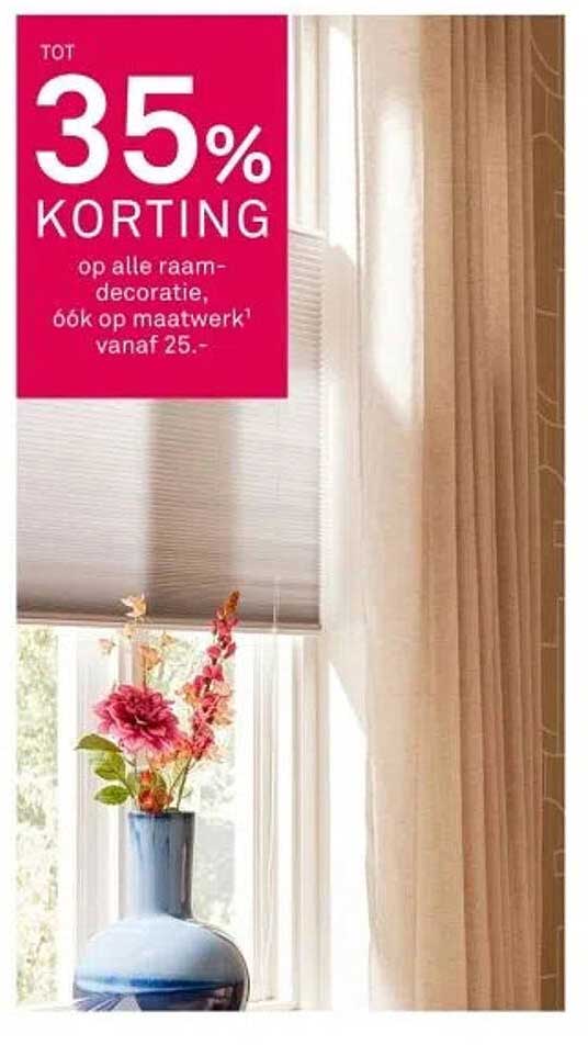 Tot 35% KORTING op alle raamdecoratie, óók op maatwerk vanaf 25.-