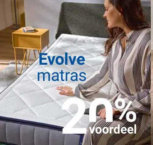 Evolve matras 20% voordeel
