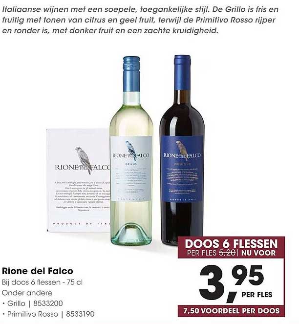 Rione del Falco Bij doos 6 flessen - 75 cl Onder andere Grillo | 8533200 Primitivo Rosso | 8533190 DOOS 6 FLESSEN PER FLES 5,20 NU VOOR