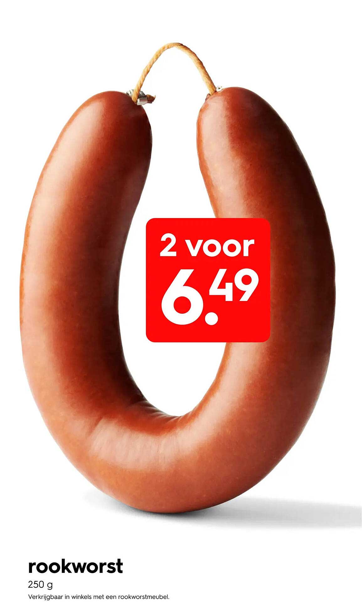 rookworst 250 g 2 voor 6.49