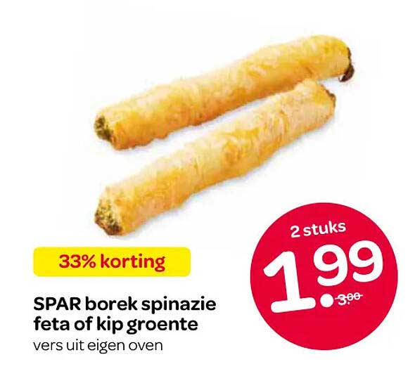 SPAR borek spinazie feta of kip groente vers uit eigen oven 33% korting