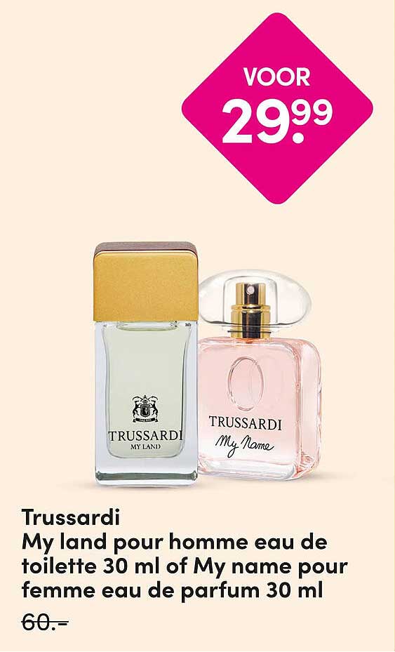 Trussardi My land pour homme eau de toilette 30 ml of My name pour femme eau de parfum 30 ml