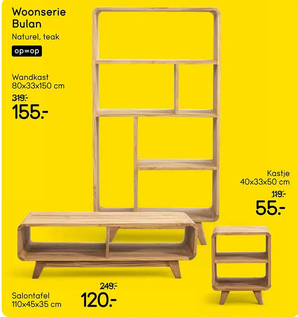 Woonserie Bulan Naturel, teak op=op