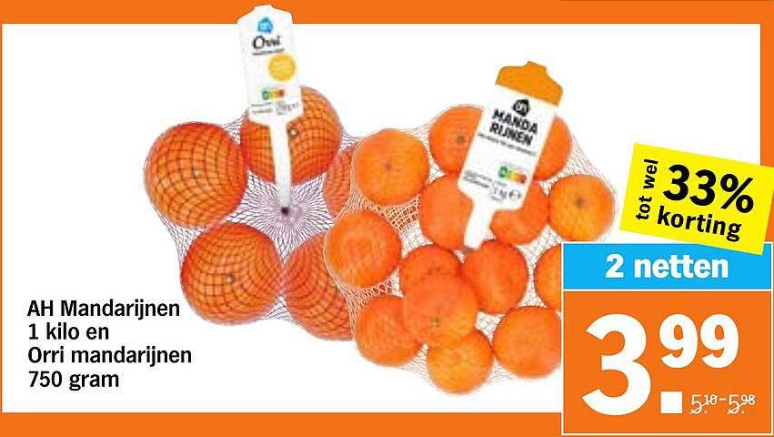 AH Mandarijnen 1 kilo en Orri mandarijnen 750 gram