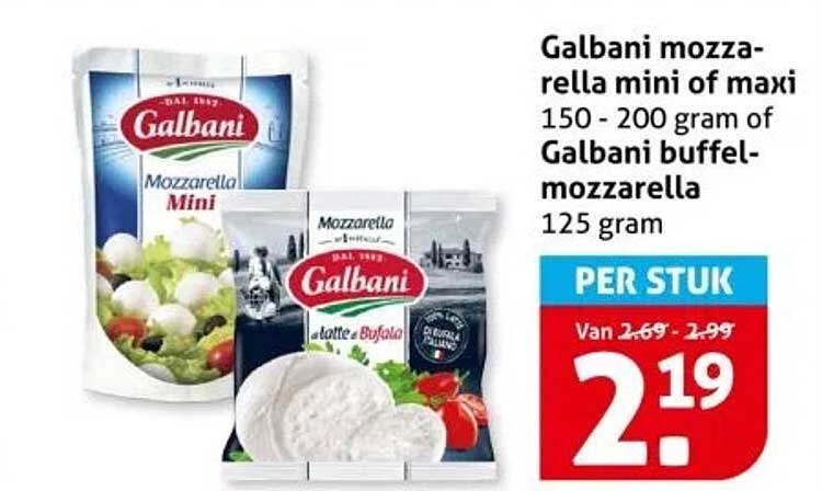 Galbani mozzarella mini of maxi 150 - 200 gram of Galbani buffelmozzarella 125 gram