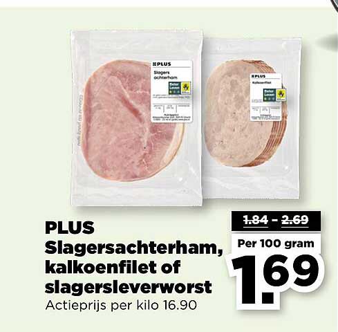 PLUS Slagersachterham, kalkoenfilet of slagersleverworst