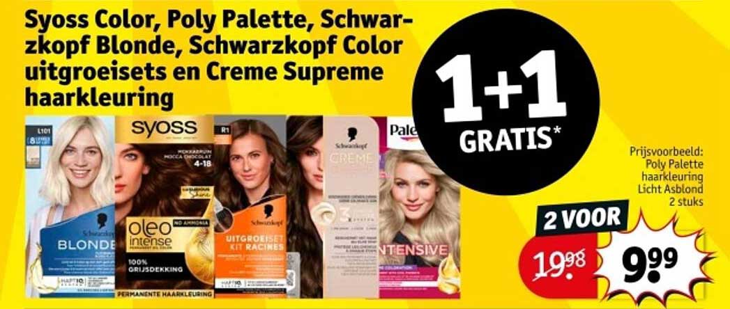 Syoss Color, Poly Palette, Schwarzkopf Blonde, Schwarzkopf Color uitgroeiset en Creme Supreme haarkleuring 1+1 GRATIS