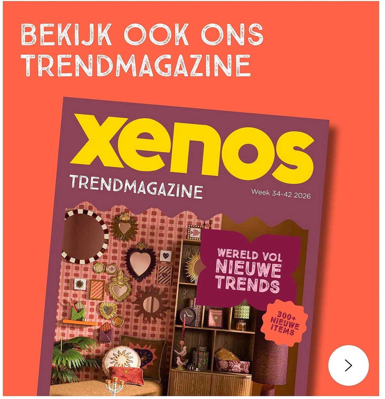 BEKIJK OOK ONS TRENDMAGAZINE