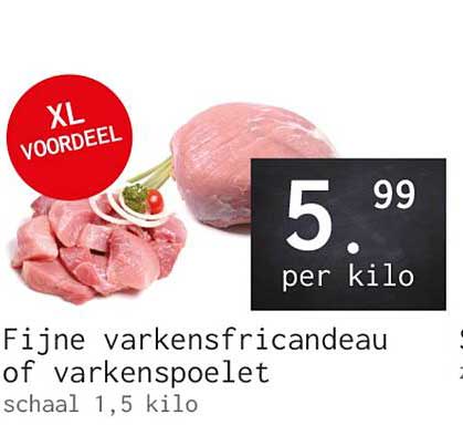 Fijne varkensfricandeau of varkenspoelet schaal 1,5 kilo