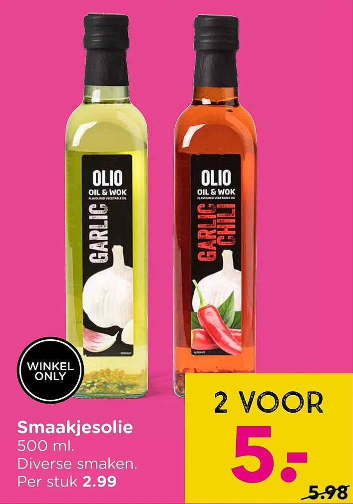 Smaakjesolie 500 ml. Diverse smaken. Per stuk 2.99 2 voor 5,-