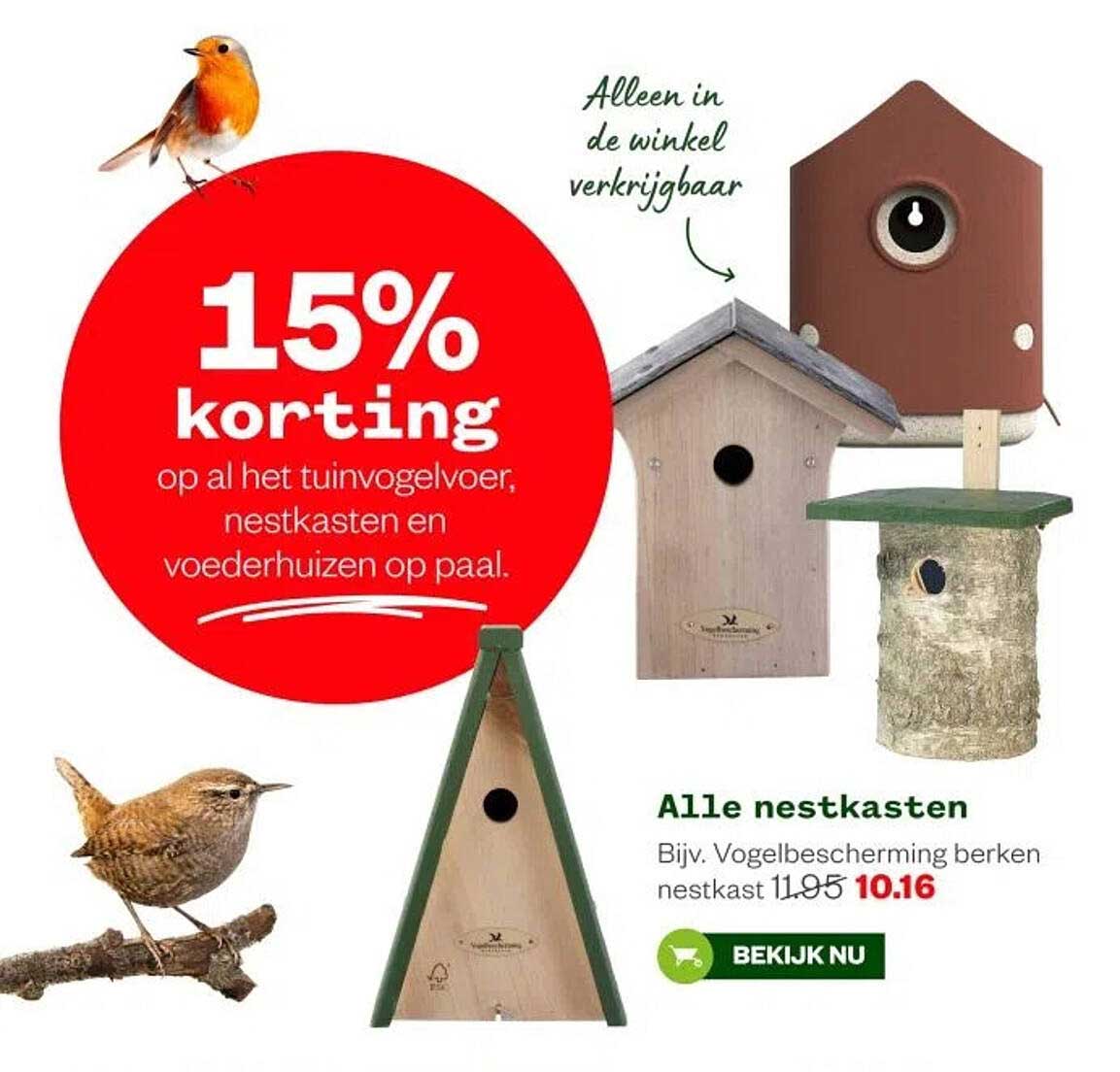 15% korting op al het tuinvogeloe, nestkasten en voederhuizen op paal.