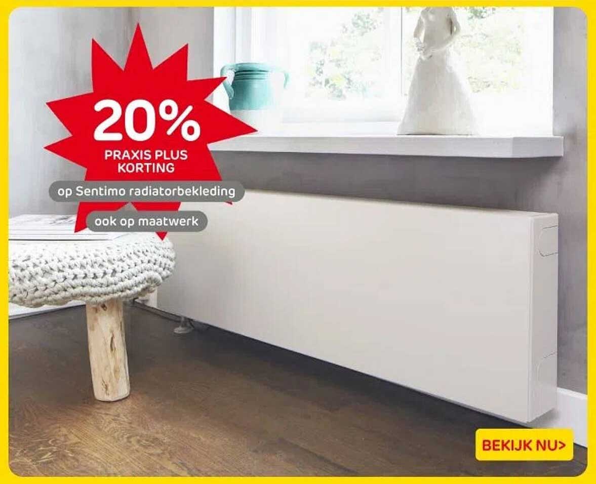 20% PRAKIS PLUS KORTING op Sentimo radiatorbekleding ook op maatwerk