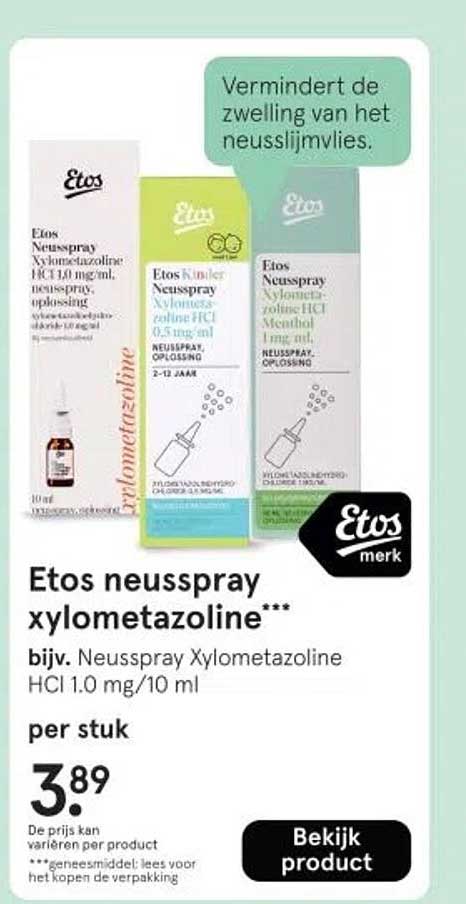 Etos neusspray xylometazoline*** bijv. Neusspray Xylometazoline HCI 1.0 mg/10 ml
