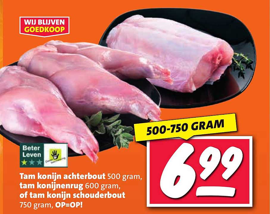 Tam konijn achterbout 500 gram, tam konijnenrug 600 gram, of tam konijn schouderbout 750 gram, OP=OP!