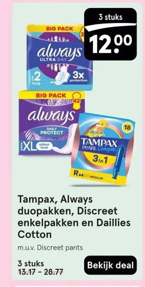 Tampax, Always duopakken, Discreet enkelpakkens en Daillies Cotton