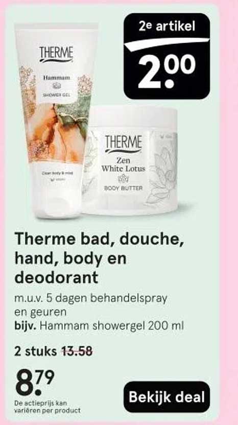 Therme bad, douche, hand, body en deodorant m.u.v. 5 dagen behandelspray en geuren bijv. Hammam showergel 200 ml