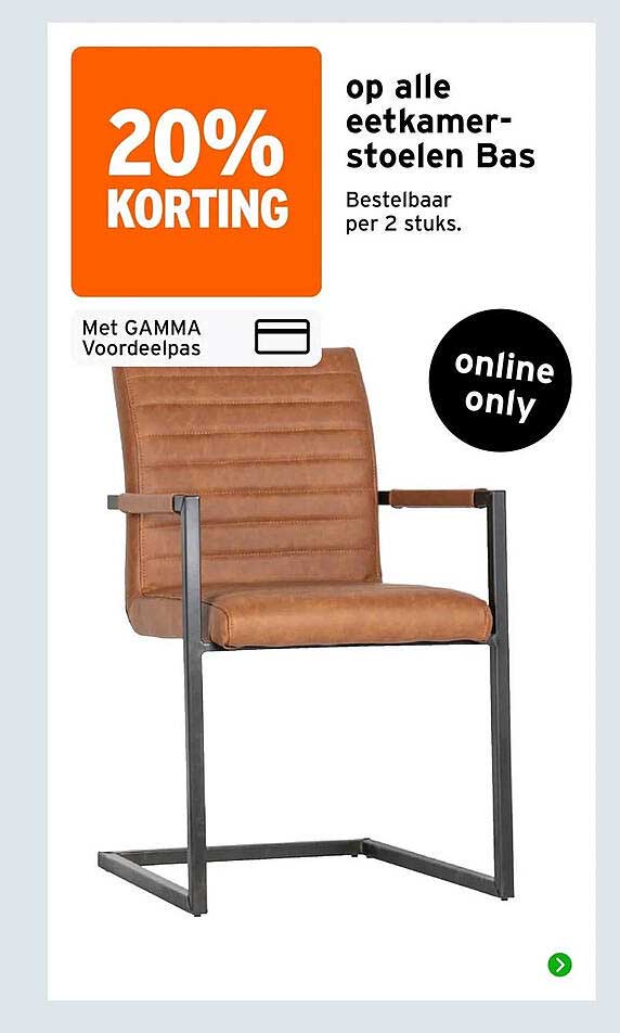 20% KORTING op alle eetkamerstoelen Bas