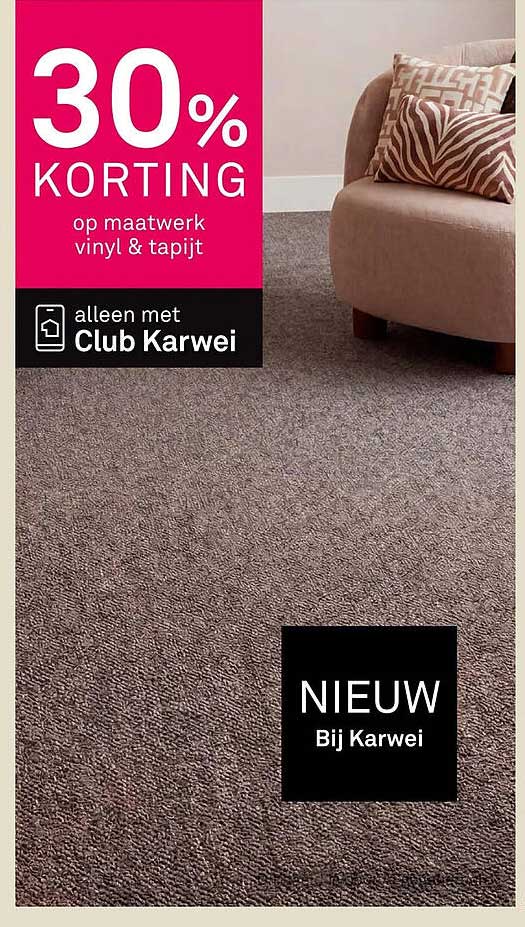 30% KORTING op maatwerk vinyl & tapijt alleen met Club Karwei