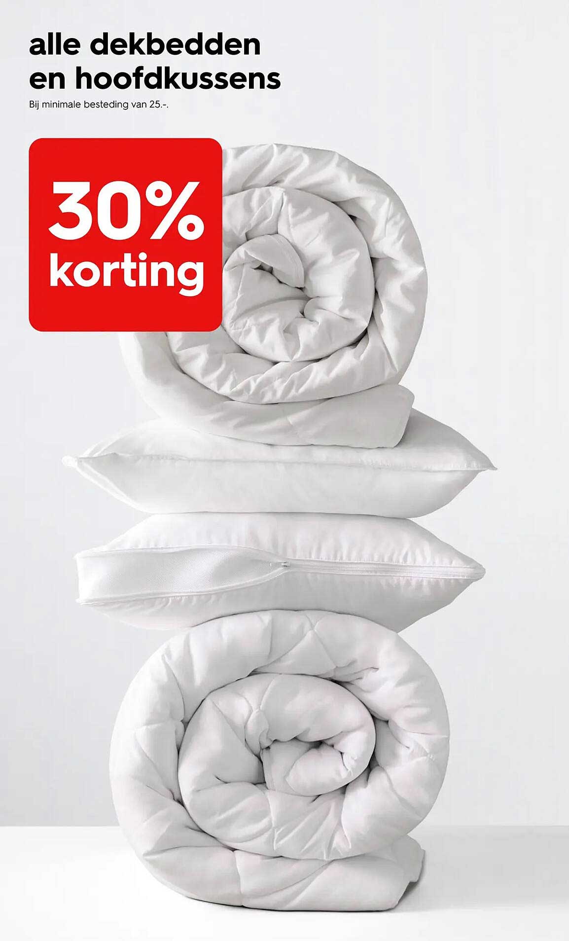 alle dekbedden en hoofdkussens 30% korting