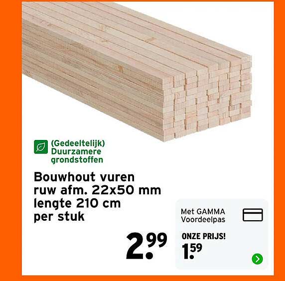 Bouwhout vuren ruw afm. 22x50 mm lengte 210 cm per stuk