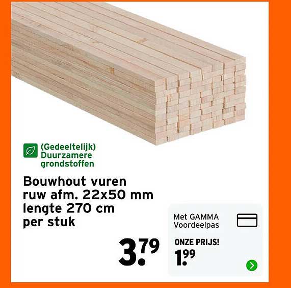 Bouwhout vuren ruw afm. 22x50 mm lengte 270 cm per stuk