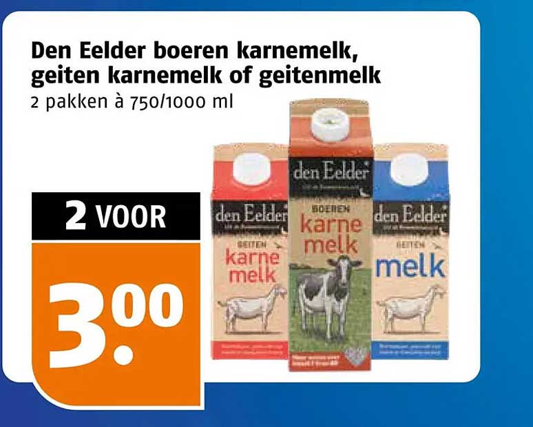 Den Eelder boeren karnemelk, geiten karnemelk of geitenmelk 2 pakken à 750/1000 ml
