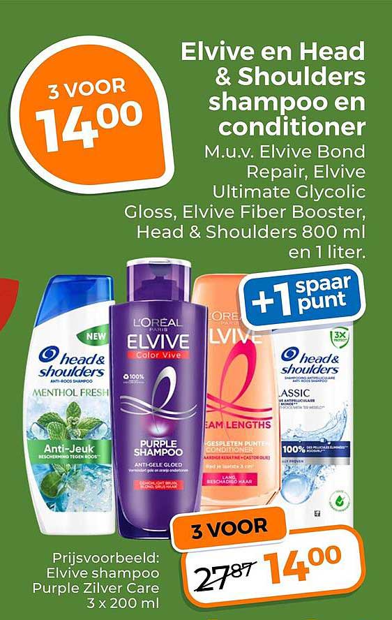 Elvive en Head & Shoulders shampoo en conditioner 3 voor 14,00 +1 spaar punt