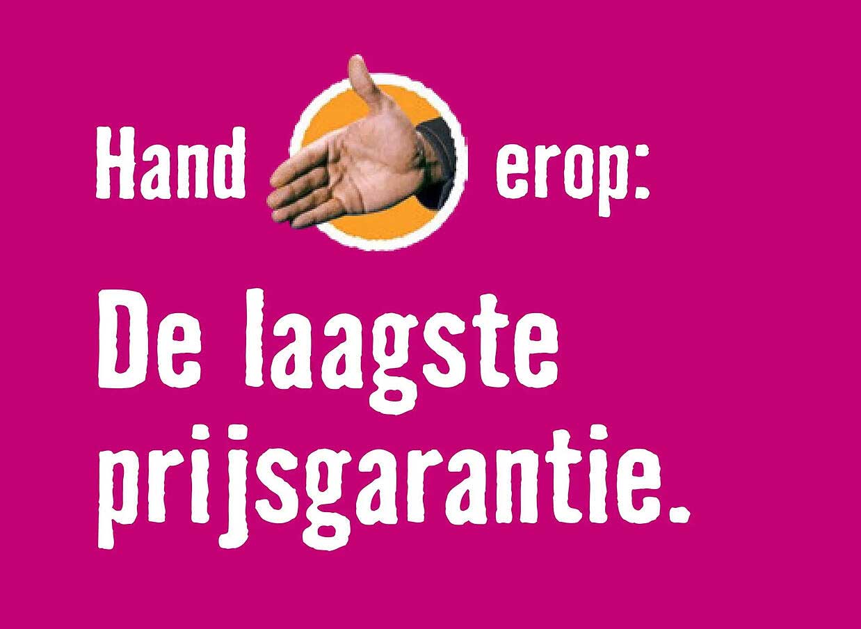 Hand erop. De laagste prijsgarantie.