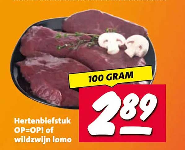 Hertenbiefstuk OP=OP! of wildzwijn lomo