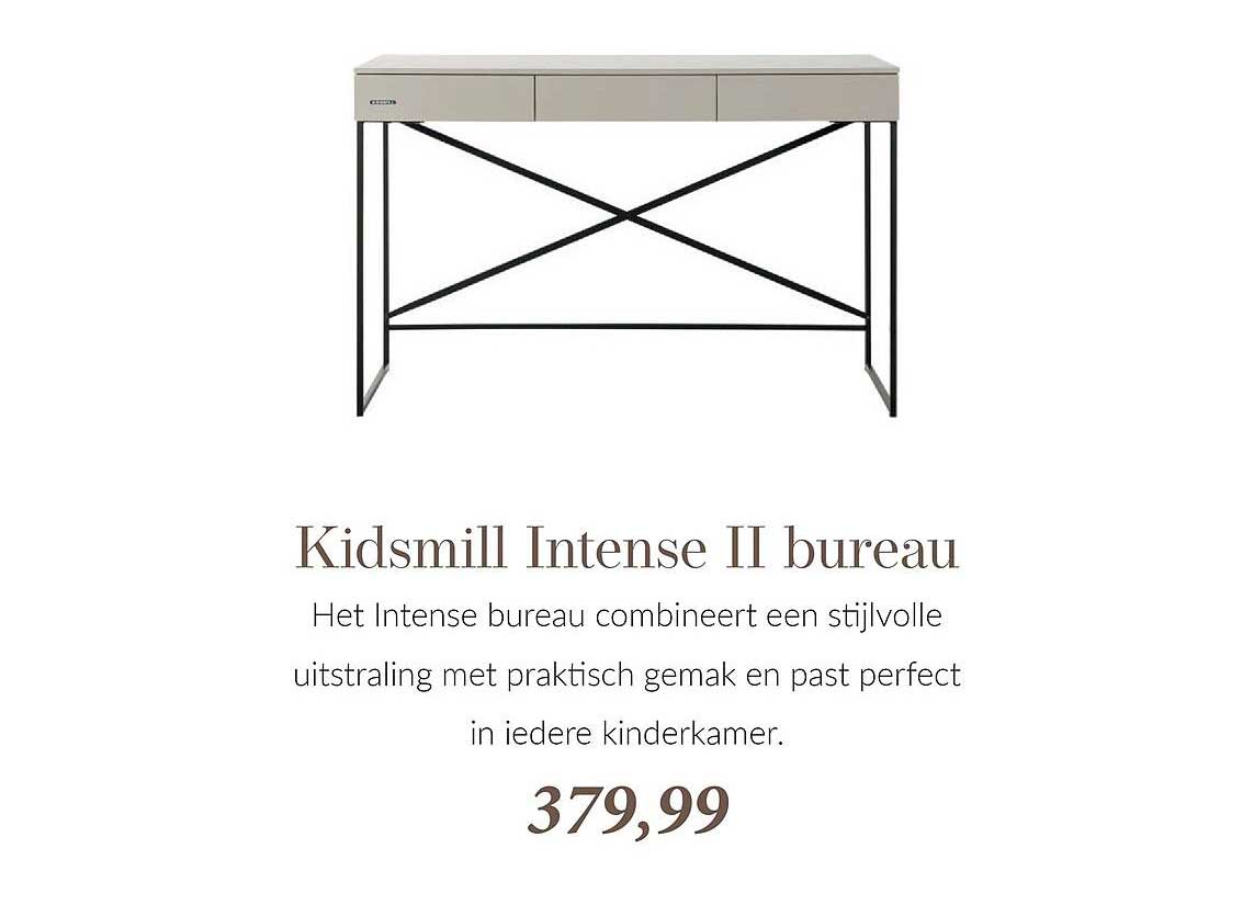 Kidsmill Intense II bureau
