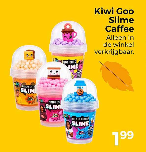 Kiwi Goo Slime Caffee Alleen in de winkel verkrijgbaar.