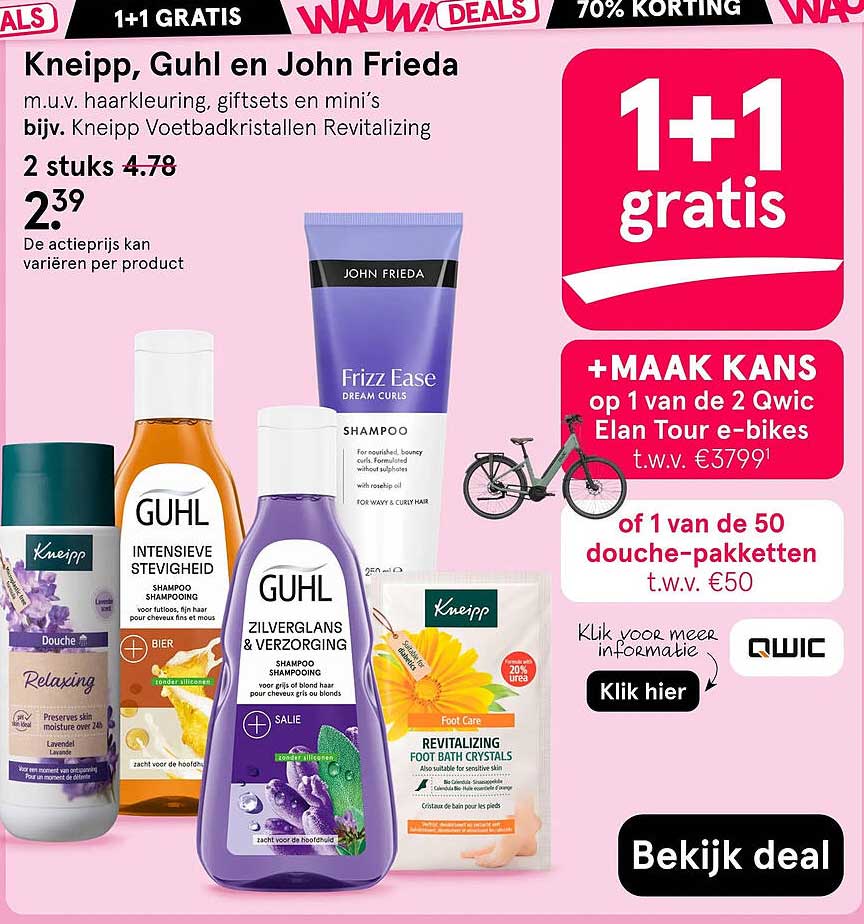 Kneipp, Guhl en John Frieda 1+1 gratis