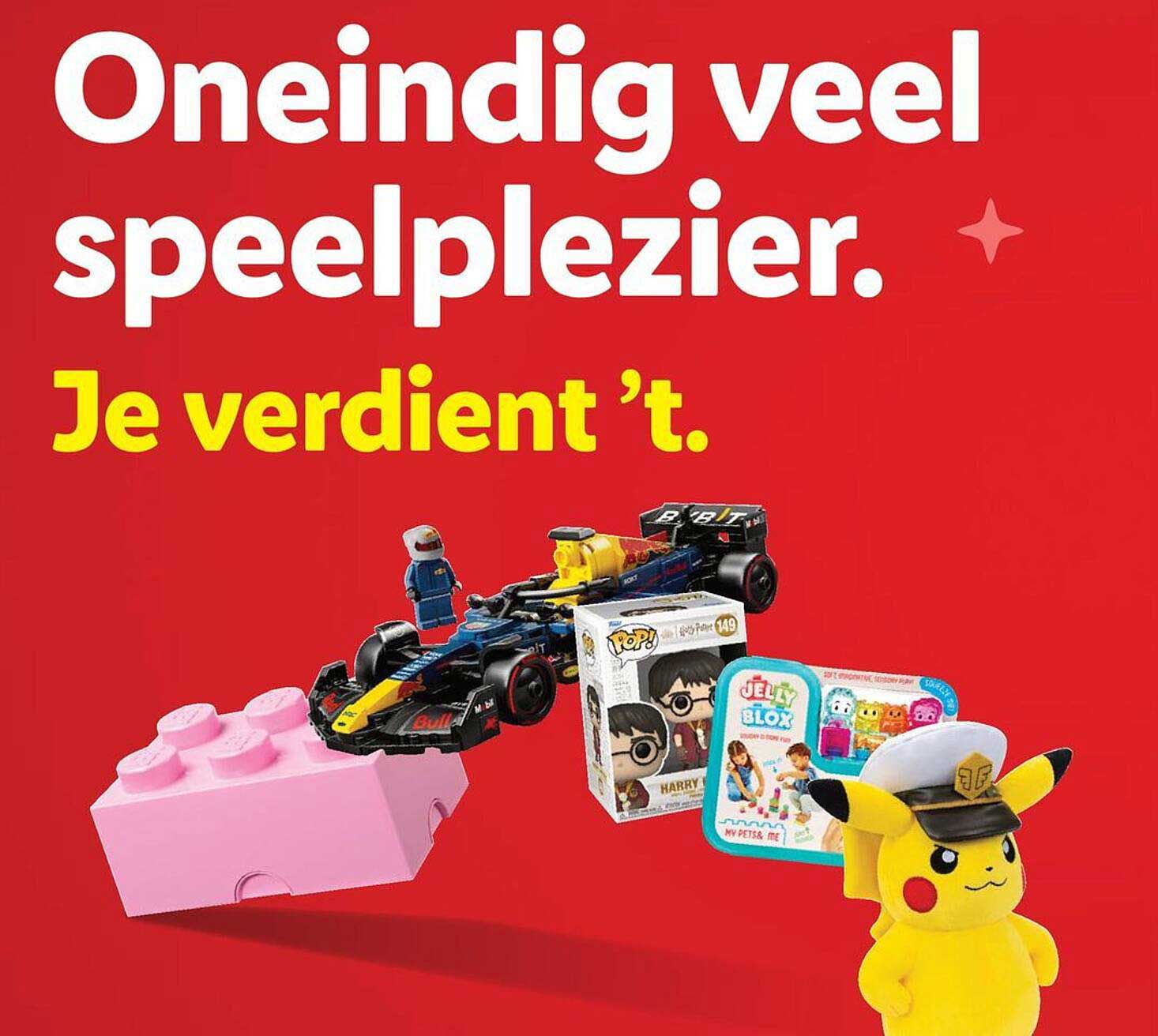 Oneindig veel speelplezier. Je verdient ’t.