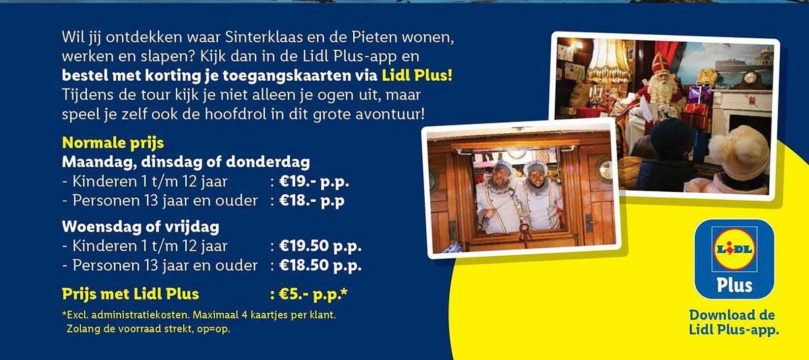 Ontdek waar Sinterklaas en de Pieten wonen, werken en slapen! bestel met korting je toegangskaarten via Lidl Plus!