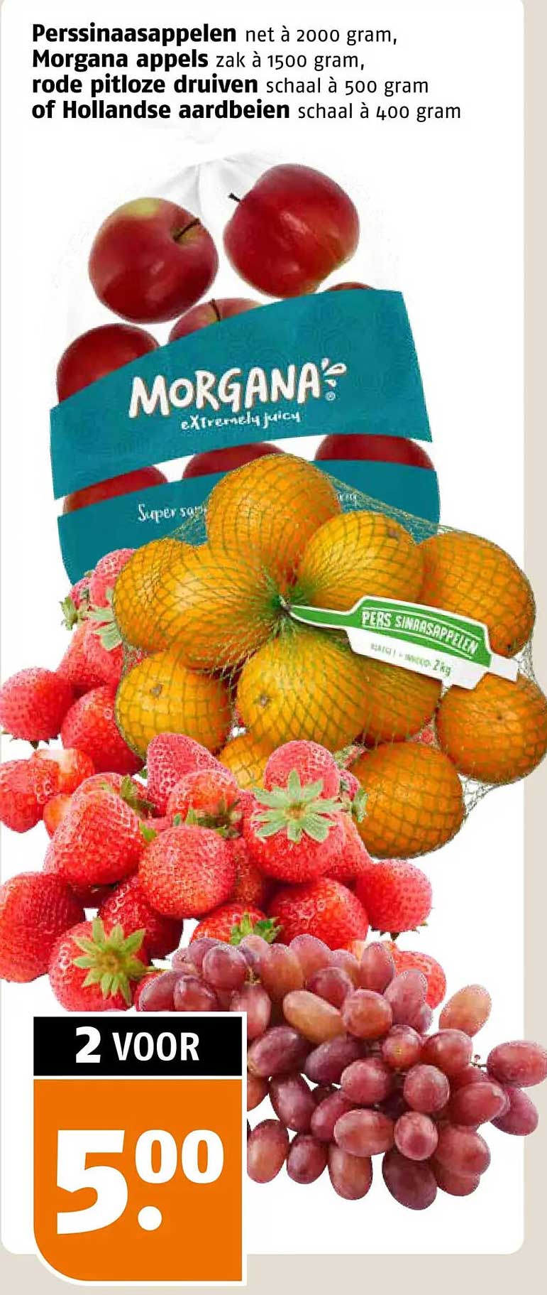 Perssinaasappelen net à 2000 gram, Morgana appels zak à 1500 gram, rode pitloze druiven schaal à 500 gram of Hollandse aardbeien schaal à 400 gram