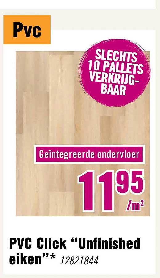 PVC Click “Unfinished eiken”* Geïntegreerde ondervloer SLECHTS 10 PALLETS VERKRIJGBAAR