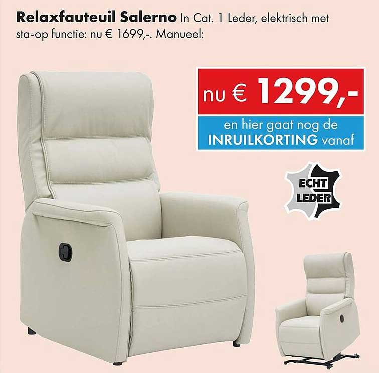 Relaxfauteuil Salerno In Cat. 1 Leder, elektrisch met sta-op functie: nu € 1699,-. Manueel: