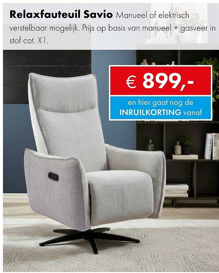 Relaxfauteuil Savio Manueel of elektrisch verstelbaar mogelijk. Prijs op basis van manueel + gasveer in stof cat. X1.