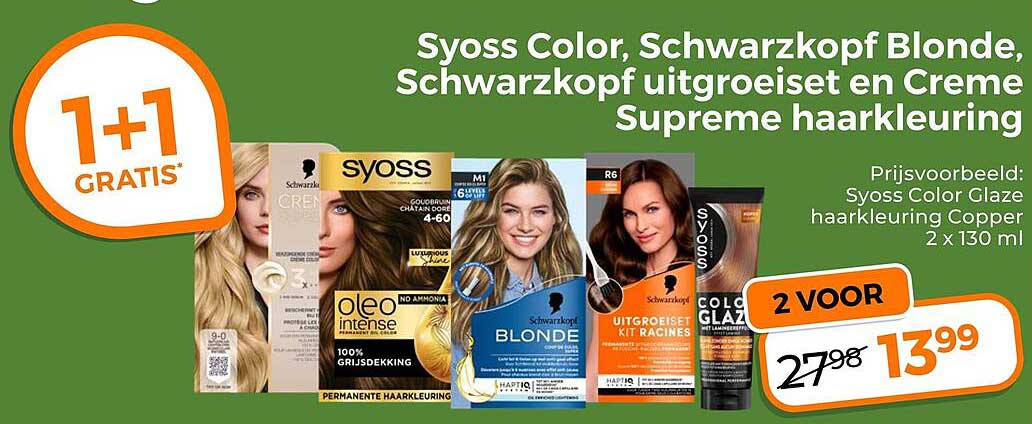 Syoss Color, Schwarzkopf Blonde, Schwarzkopf uitgroeiset en Creme Supreme haarkleuring 1+1 GRATIS