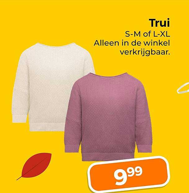 Trui S-M of L-XL Alleen in de winkel verkrijgbaar.