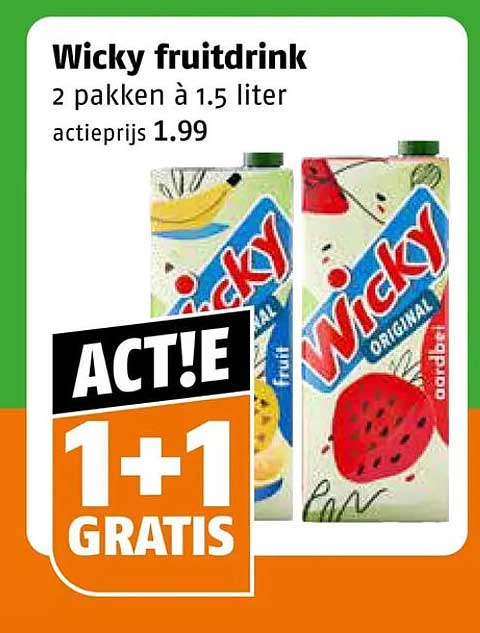 Wicky fruitdrink 2 pakken à 1.5 liter actieprijs 1.99 1+1 GRATIS