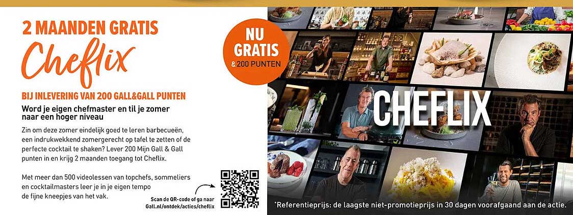 2 MAANDEN GRAtIS CHEFLIX BIJ INLEVERING VAN 200 GALL & GALL PUNTEN