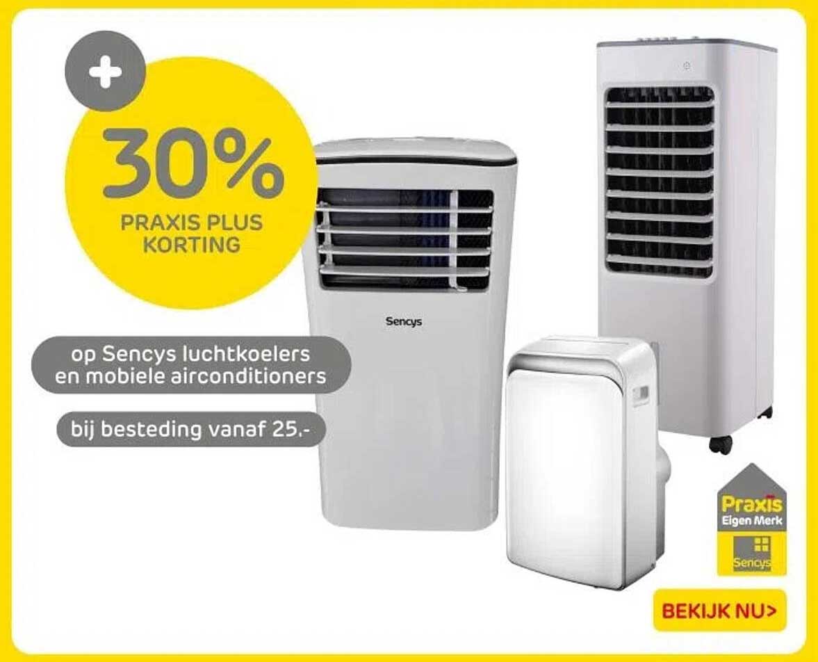 30% PRAKIS PLUS KORTING op Sencys luchtkoelers en mobiele airconditioners bij besteding vanaf 25,-