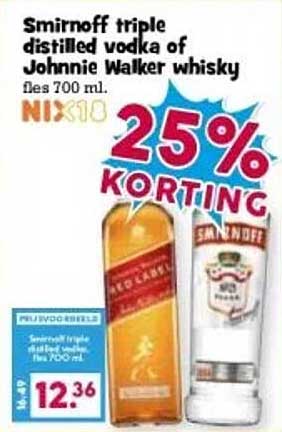 Smirnoff triple distilled vodka of Johnnie Walker whisky fles 700 ml.