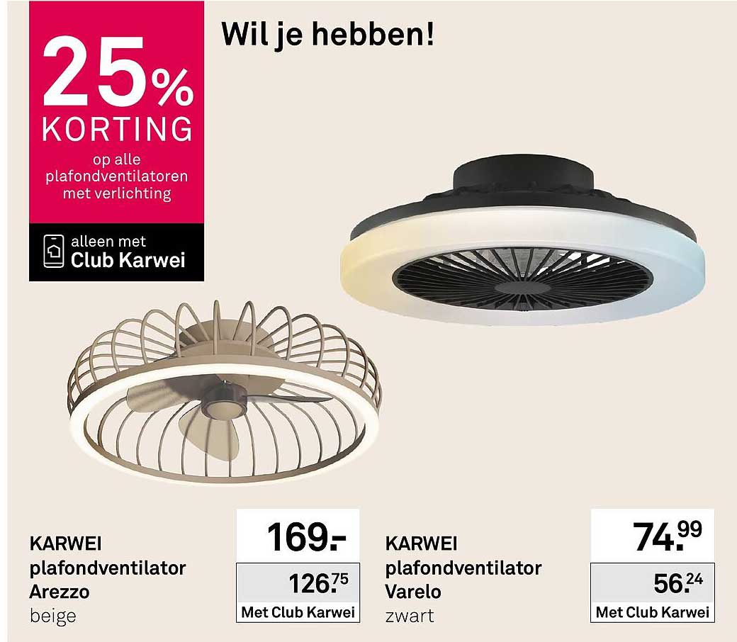 25% KORTING op alle plafondventilatoren met verlichting alleen met Club Karwei
