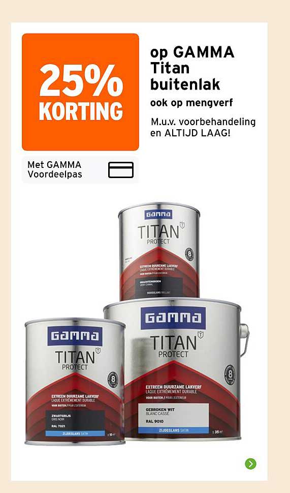 25% KORTING op GAMMA Titan buitenlak ook op mengverf