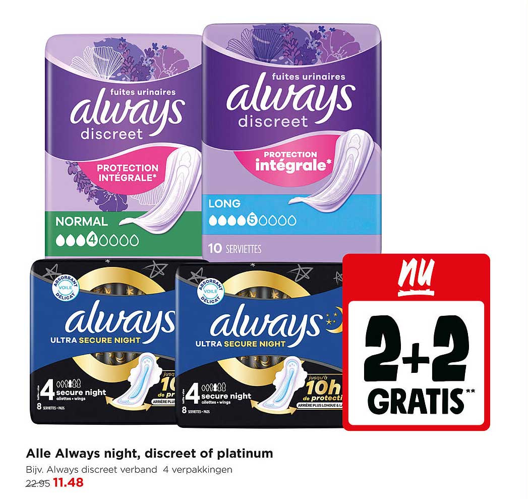 Alle Always night, discreet of platinum 2+2 gratis