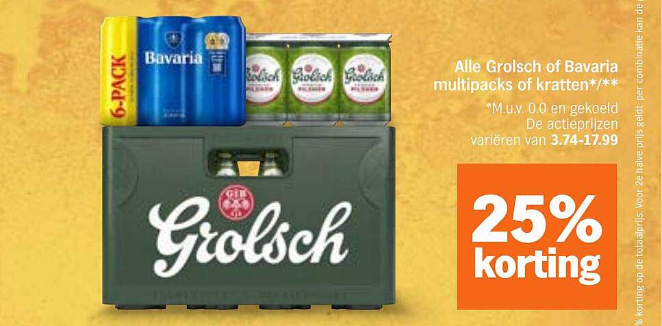 Alle Grolsch of Bavaria multipacks of kratten*/** 25% korting