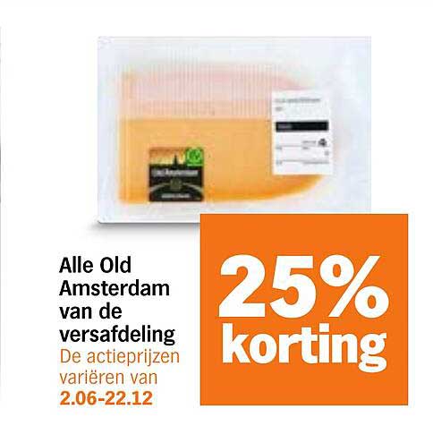 Alle Old Amsterdam van de versafdeling 25% korting