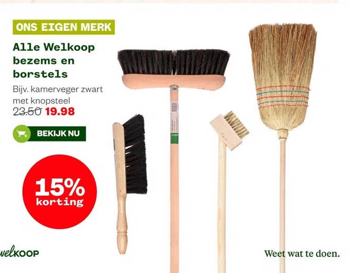 Alle Welkoop bezems en borstels 15% korting